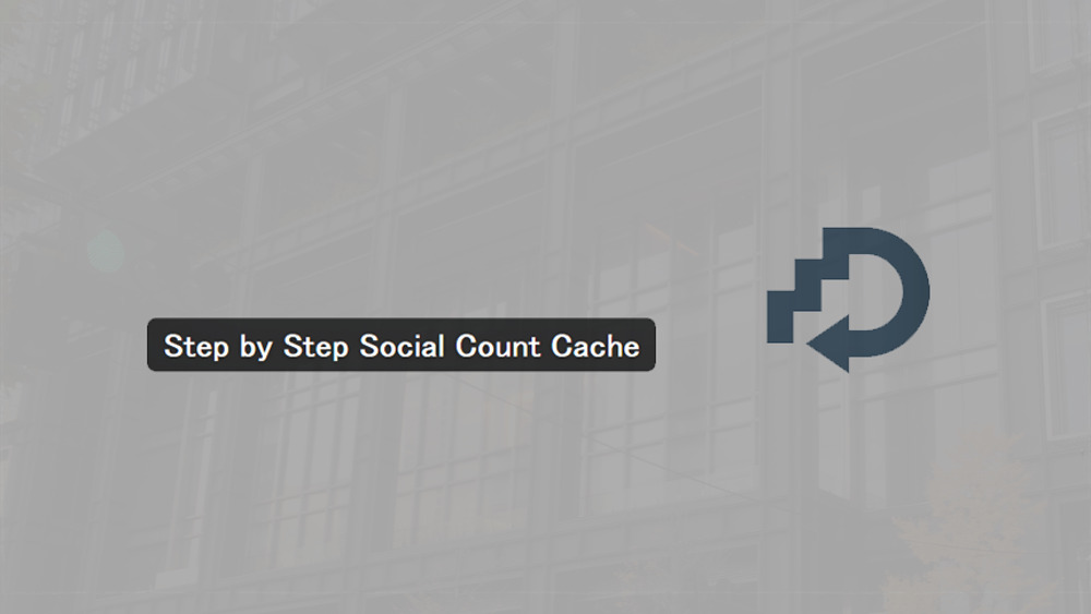【Labs】Step by Step Social Count Cache